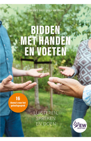 Bidden met handen en voeten voor Gemeente Groei Groepen